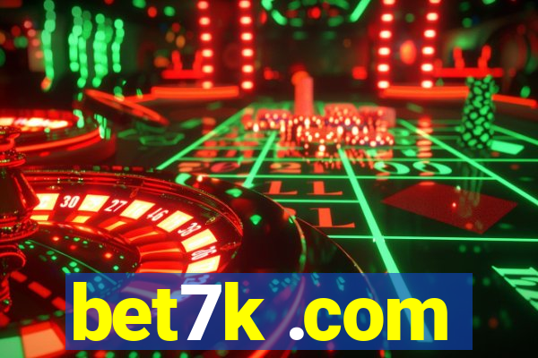 bet7k .com